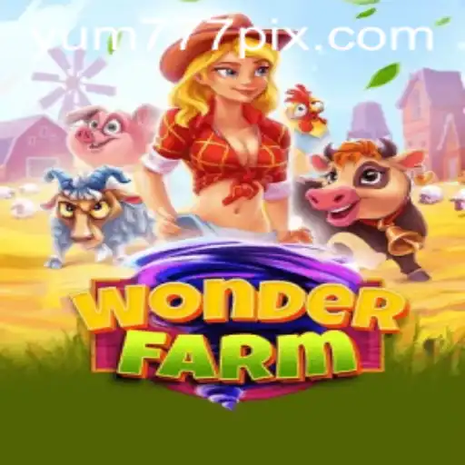 Tudo o Que Você Precisa Saber Sobre o Jogo WonderFarm e a Plataforma YUM777.COM